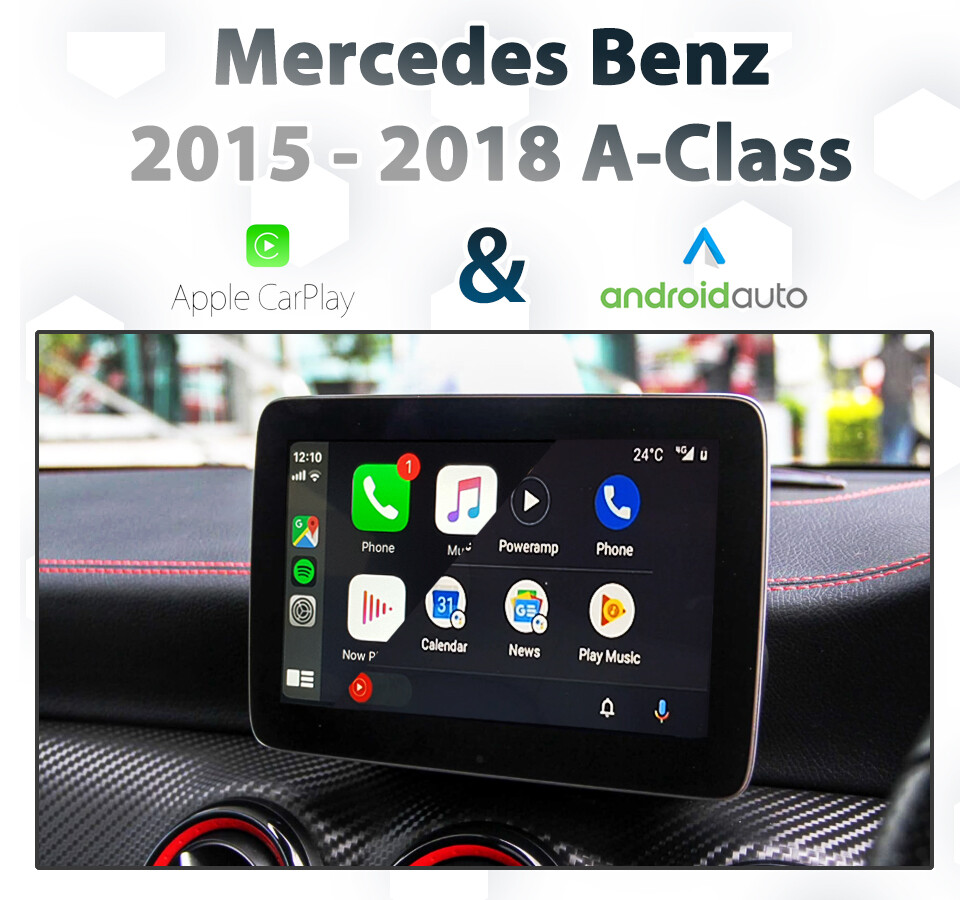 Mercedes Benz W176 AClass [2015 2018] Apple CarPlay & Android Auto Integration