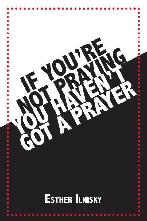 Pocketbook By Esther Ilnisky If You Re Not Praying You Haven T Got A Prayer