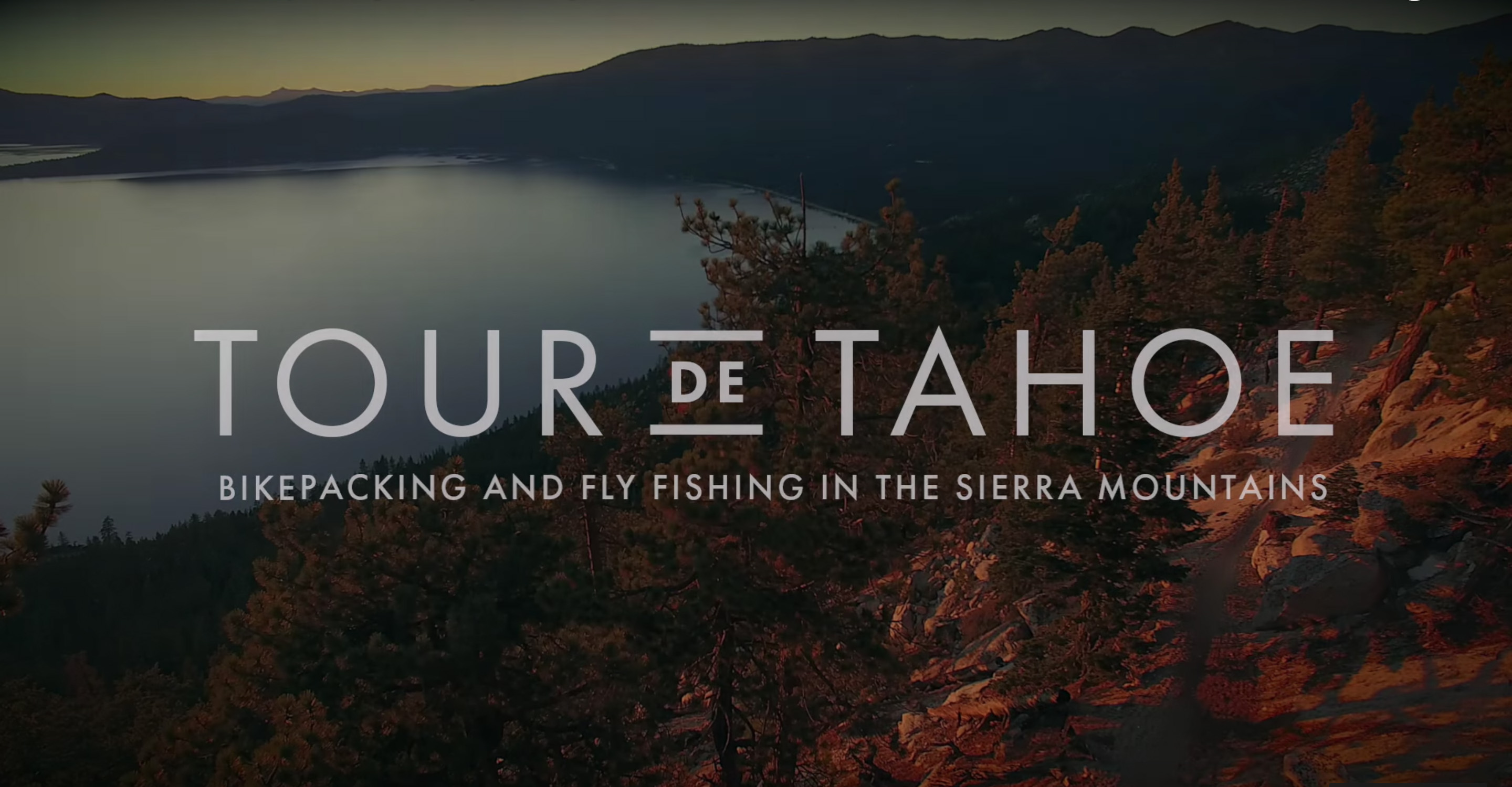 Watch: Bikepacking to Fly Fish in ‘Tour de Tahoe’