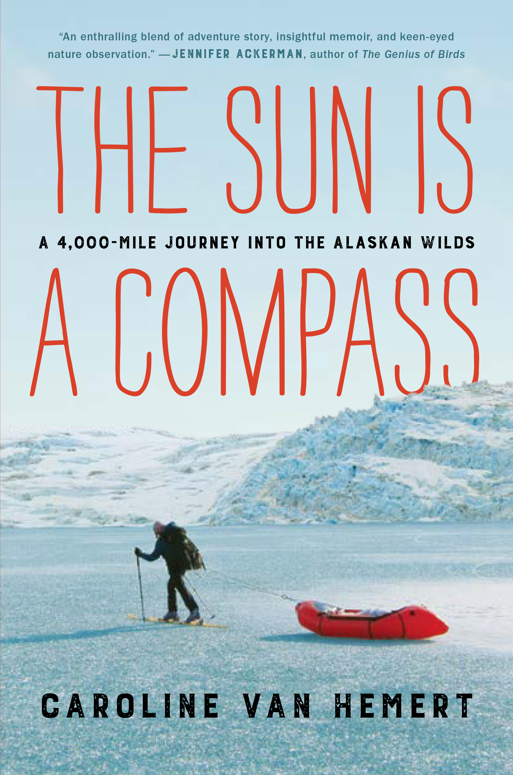 The Sun Is a Compass by Caroline Van Hemert