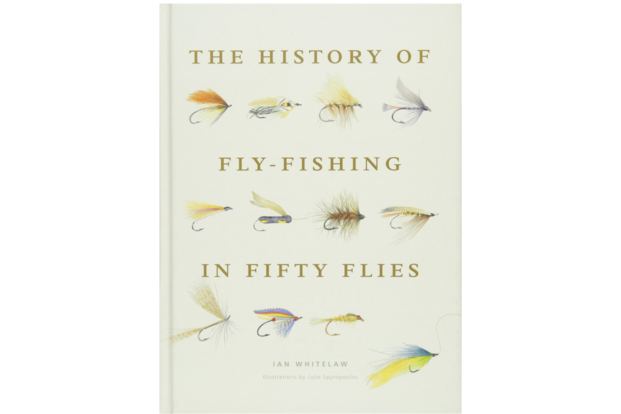 'History of Fly Fishing in Fifty Flies' by Ian Whitelaw 'History of Fly Fishing in Fifty Flies' by Ian Whitelaw