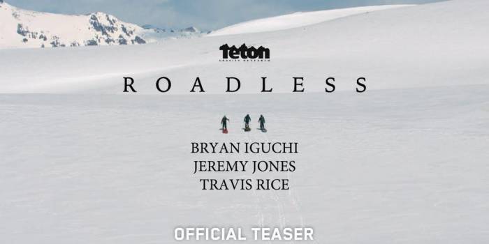 Trailer: 3 Snowboard Legends Trek Into the Wilds for TGR’s ‘Roadless’