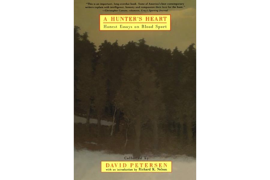 'A Hunter's Heart: Honest Essays on Blood Sport,' Edited by David Petersen