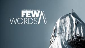 Breathtaking: Candide Thovex’s ‘Few Words’ Conveys Transcendence of Skiing