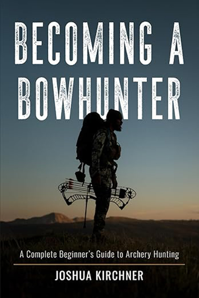 becoming a bowhunter book kirchner