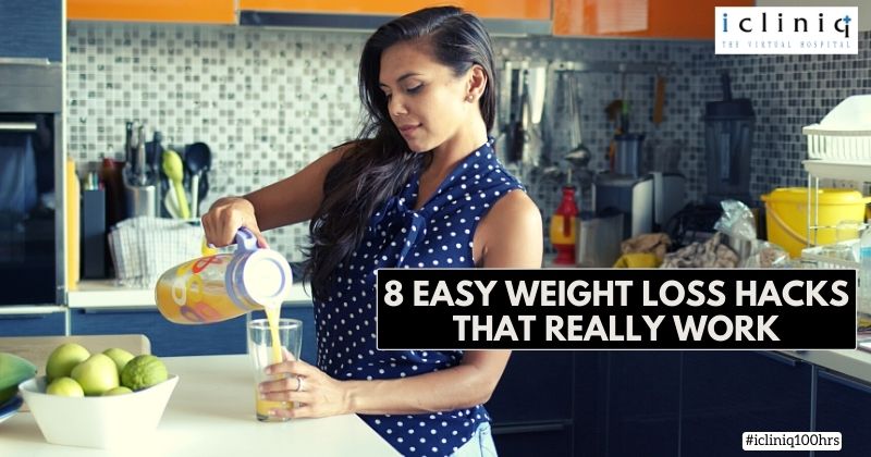 8 Easy Weight Loss Hacks That Really Work Health Tips Icliniq