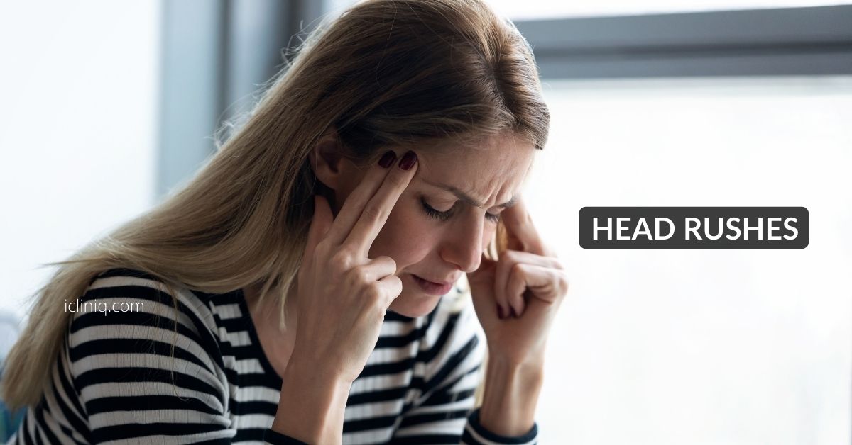 Know How iCliniq’s Doctor Diagnosed the Cause of Head Rushes