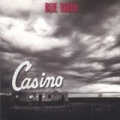 Casino by Blue Rodeo