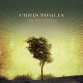 See The Morning by Chris Tomlin