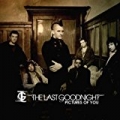 Pictures Of You by The Last Goodnight