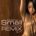 Josh Harris Remix EP by Heather Small