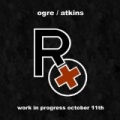 Work In Progress October, 11th by Rx (Ogre Of Skinny Puppy)