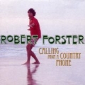 Calling From A Country Phone by Robert Forster
