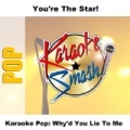Karaoke Pop: Why'd You Lie To Me by Karaoke