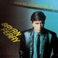 The Bride Stripped Bare by Bryan Ferry