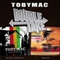 Double Take - tobyMac by TobyMac