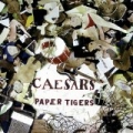 Paper Tigers by Caesars