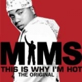This Is Why I'm Hot (The Original) by Mims
