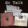 Double Take - DC Talk by DC Talk