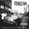 Based On A True Story (Explicit) [Explicit] by Mack 10