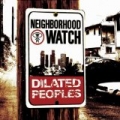 Neighborhood Watch [Explicit] by Dilated Peoples