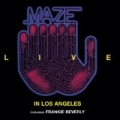 Live In Los Angeles by Maze Featuring Frankie Beverly