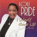 I Won't Give Up by Lou Pride