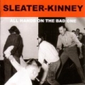 All Hands on the Bad One by Sleater-Kinney
