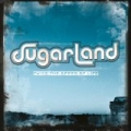 Twice The Speed Of Life by Sugarland