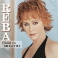 Room To Breathe by Reba McEntire