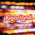 Enjoy The Ride by Sugarland