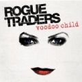 Voodoo Child by Rogue Traders