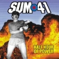 Half Hour Of Power by Sum 41