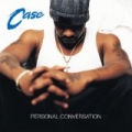 Personal Conversation [Explicit] by Case