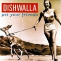 Pet Your Friends by Dishwalla