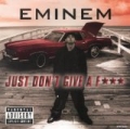 Just Don't Give A F*** [Explicit] by Eminem