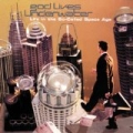 Life In The So-Called Space Age by God Lives Underwater