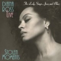 The Lady Sings Jazz & Blues: Stolen Moments by Diana Ross