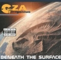 Beneath The Surface [Explicit] by GZA/Genius