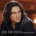 Another Side Of You by Joe Nichols