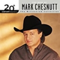 20th Century Masters: The Millennium Collection: Best of Mark Chesnutt by Mark Chesnutt