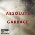 Absolute Garbage [Explicit] by Garbage