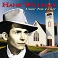 I Saw The Light by Hank Williams