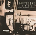 Better Days by Southside Johnny & The Asbury Jukes