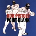 Point Blank by The Dub Pistols