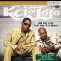 All My Life/Tell Me It's Real by K-Ci & JoJo