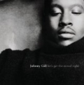 Let's Get The Mood Right by Johnny Gill