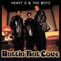 Nuttin' But Love by Heavy D & The Boyz