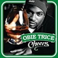 Cheers by Obie Trice