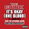 It's Okay (One Blood) [Explicit] by The Game